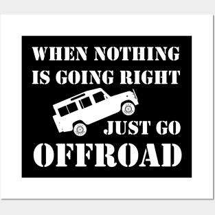 Nothing Right? Go Offroad - Defender - White Posters and Art